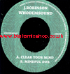 7" Clear Your Mind/Dub J. Robinson