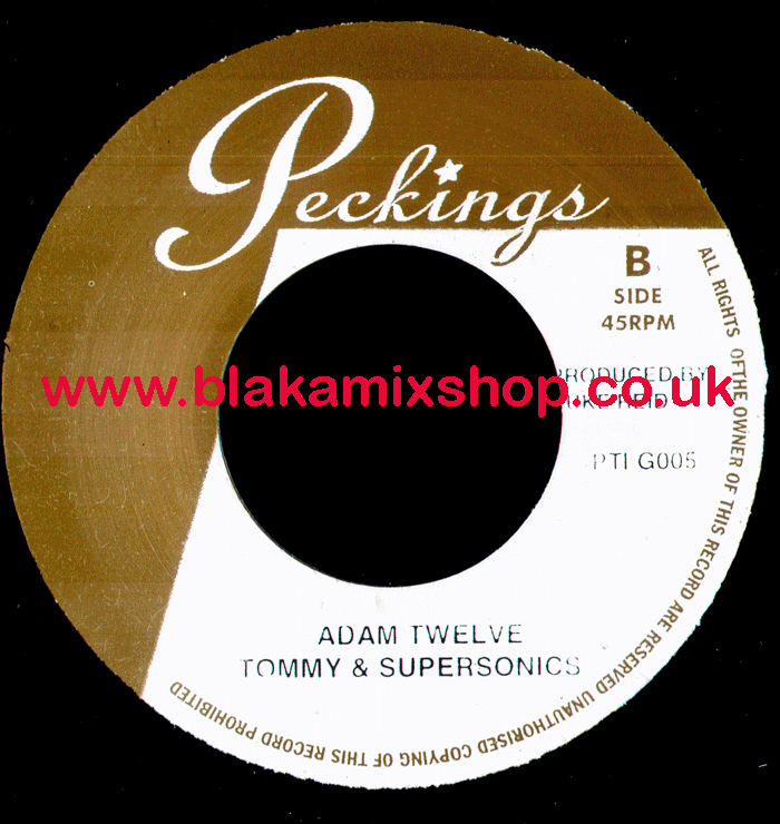 7" Adam Twelve/Mr Peckings Your Time TOMMY & SUPERSONICS/SUPER