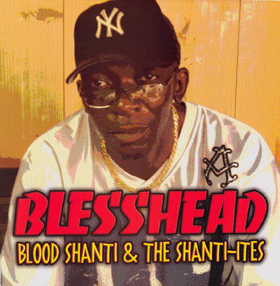 LP Blesshead- BLOOD SHANTI & THE SHANTI-ITES