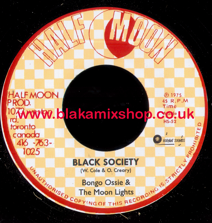 7" Black Society/Version- BONGO OSSIE & THE MOON LIGHTS