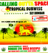 LP Calling Outta Space TROPICAL DUBWISE ft. SLY DUNBAR