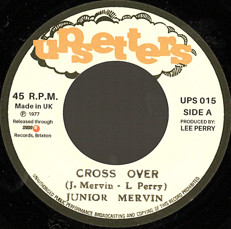 7" Cross Over/Cross Over Dub- JUNIOR MERVIN