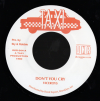 7" Don't You Cry/Version VICEROYS/SLY & ROBBIE