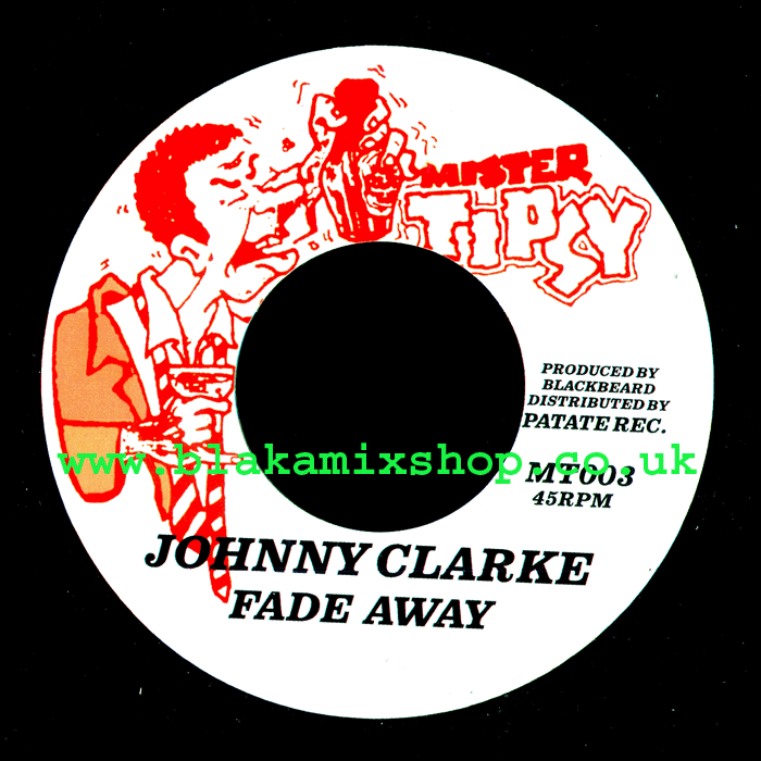 7" Fade Away/Version JOHNNY CLARKE