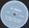 7" I Feel The Spirit/Dub EL INDIO