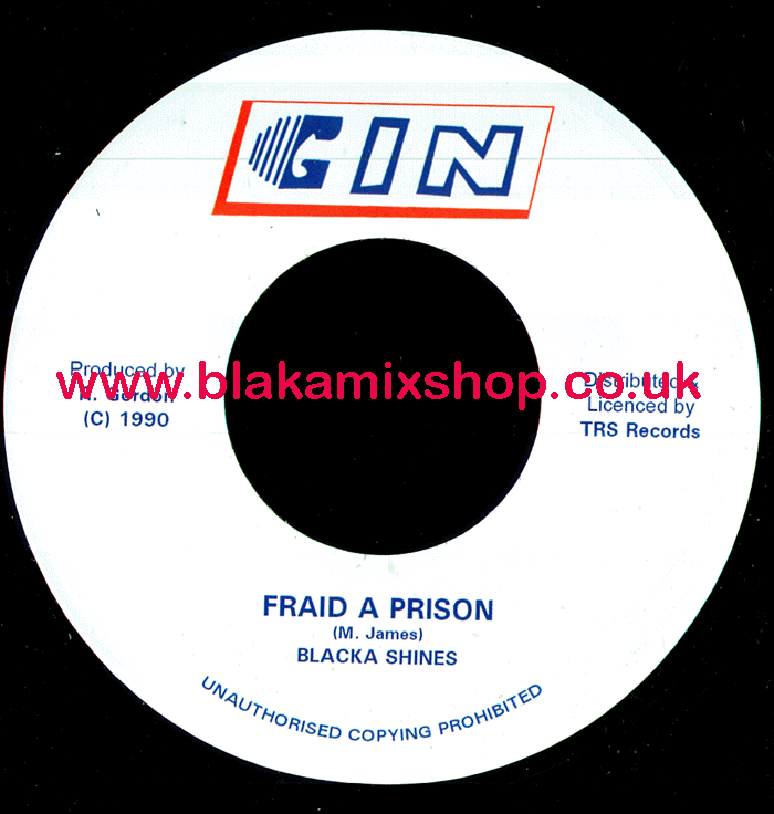 7" Fraid A Prison/Version BLACKA SHINES