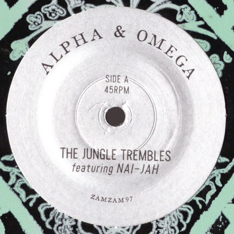 7" The Jungle Trembles/Dub ALPHA & OMEGA ft. NAI-JAH