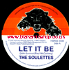 7" Let It Be/Big Dog Bloxie THE SOULETTES/THE UPSETTERS