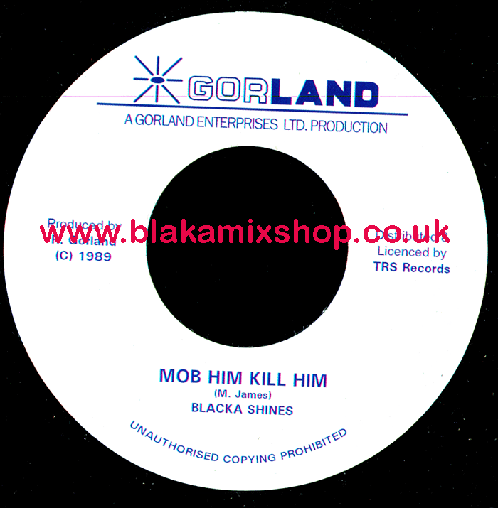 7" Mob Him Kill Him/Version BLACKA SHINES