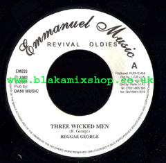 7" Three Wicked Men/Version REGGAE GEORGE